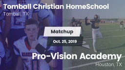 Matchup: Tomball Christian vs. Pro-Vision Academy  2019