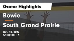 Bowie  vs South Grand Prairie  Game Highlights - Oct. 18, 2022