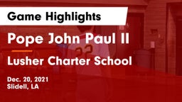 Pope John Paul II vs Lusher Charter School Game Highlights - Dec. 20, 2021