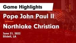 Pope John Paul II vs Northlake Christian  Game Highlights - June 21, 2022