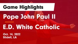 Pope John Paul II vs E.D. White Catholic  Game Highlights - Oct. 14, 2022