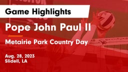 Pope John Paul II vs Metairie Park Country Day  Game Highlights - Aug. 28, 2023
