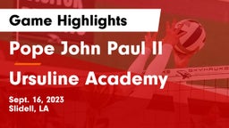 Pope John Paul II vs Ursuline Academy  Game Highlights - Sept. 16, 2023