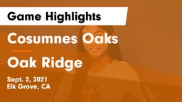 Cosumnes Oaks  vs Oak Ridge  Game Highlights - Sept. 2, 2021