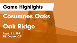 Cosumnes Oaks  vs Oak Ridge  Game Highlights - Sept. 11, 2021