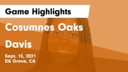 Cosumnes Oaks  vs Davis  Game Highlights - Sept. 15, 2021
