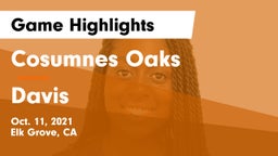 Cosumnes Oaks  vs Davis  Game Highlights - Oct. 11, 2021