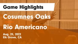 Cosumnes Oaks  vs Rio Americano   Game Highlights - Aug. 25, 2022