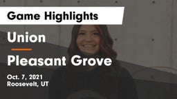 Union  vs Pleasant Grove Game Highlights - Oct. 7, 2021