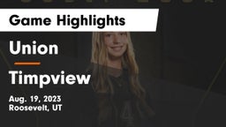 Union  vs Timpview  Game Highlights - Aug. 19, 2023
