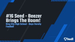 King City football highlights #16 Seed - Beezer Brings The Boom!