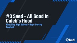 King City football highlights #3 Seed - All Good In Caleb's Hood