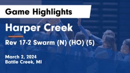 Harper Creek  vs Rev 17-2 Swarm (N) (HO) (5) Game Highlights - March 2, 2024