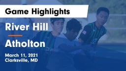 River Hill  vs Atholton  Game Highlights - March 11, 2021