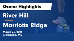 River Hill  vs Marriotts Ridge  Game Highlights - March 23, 2021