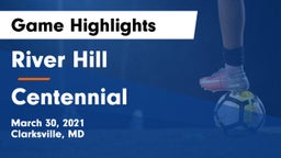 River Hill  vs Centennial  Game Highlights - March 30, 2021