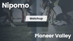 Matchup: Nipomo  vs. Pioneer Valley  2016