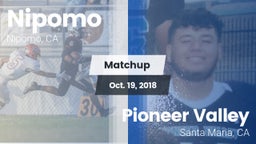 Matchup: Nipomo  vs. Pioneer Valley  2018