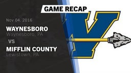 Recap: Waynesboro  vs. Mifflin County  2016