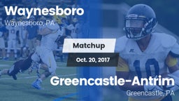 Matchup: Waynesboro High vs. Greencastle-Antrim  2017