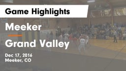 Meeker  vs Grand Valley  Game Highlights - Dec 17, 2016