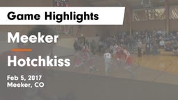 Meeker  vs Hotchkiss Game Highlights - Feb 5, 2017