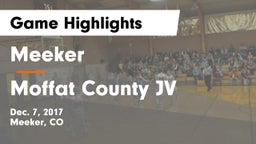 Meeker  vs Moffat County JV Game Highlights - Dec. 7, 2017