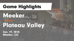 Meeker  vs Plateau Valley Game Highlights - Jan. 19, 2018