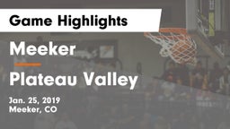 Meeker  vs Plateau Valley Game Highlights - Jan. 25, 2019