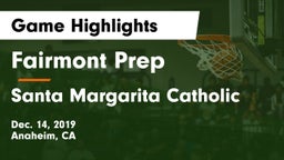 Fairmont Prep  vs Santa Margarita Catholic  Game Highlights - Dec. 14, 2019