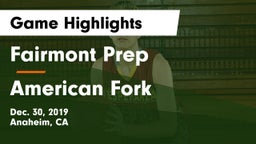 Fairmont Prep  vs American Fork  Game Highlights - Dec. 30, 2019