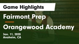 Fairmont Prep  vs Orangewood Academy Game Highlights - Jan. 11, 2020