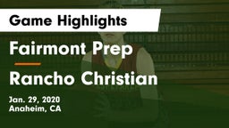 Fairmont Prep  vs Rancho Christian  Game Highlights - Jan. 29, 2020