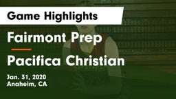 Fairmont Prep  vs Pacifica Christian  Game Highlights - Jan. 31, 2020