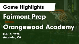 Fairmont Prep  vs Orangewood Academy Game Highlights - Feb. 5, 2020