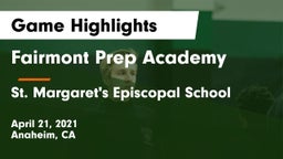 Fairmont Prep Academy vs St. Margaret's Episcopal School Game Highlights - April 21, 2021
