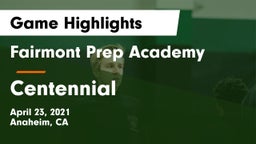 Fairmont Prep Academy vs Centennial  Game Highlights - April 23, 2021