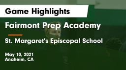 Fairmont Prep Academy vs St. Margaret's Episcopal School Game Highlights - May 10, 2021