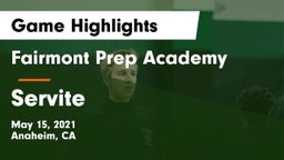 Fairmont Prep Academy vs Servite Game Highlights - May 15, 2021