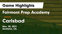 Fairmont Prep Academy vs Carlsbad Game Highlights - Nov. 30, 2021