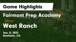 Fairmont Prep Academy vs West Ranch Game Highlights - Jan. 8, 2022