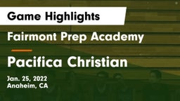 Fairmont Prep Academy vs Pacifica Christian  Game Highlights - Jan. 25, 2022
