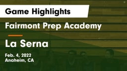 Fairmont Prep Academy vs La Serna  Game Highlights - Feb. 4, 2022