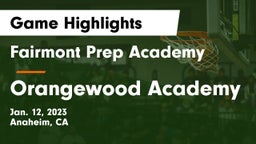 Fairmont Prep Academy vs Orangewood Academy Game Highlights - Jan. 12, 2023
