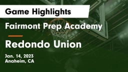 Fairmont Prep Academy vs Redondo Union  Game Highlights - Jan. 14, 2023