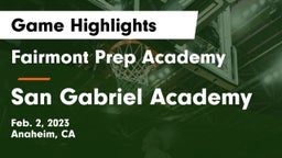 Fairmont Prep Academy vs San Gabriel Academy Game Highlights - Feb. 2, 2023