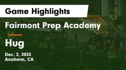 Fairmont Prep Academy vs Hug  Game Highlights - Dec. 2, 2023