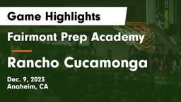 Fairmont Prep Academy vs Rancho Cucamonga Game Highlights - Dec. 9, 2023