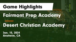 Fairmont Prep Academy vs Desert Christian Academy Game Highlights - Jan. 15, 2024