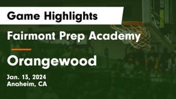 Fairmont Prep Academy vs Orangewood Game Highlights - Jan. 13, 2024